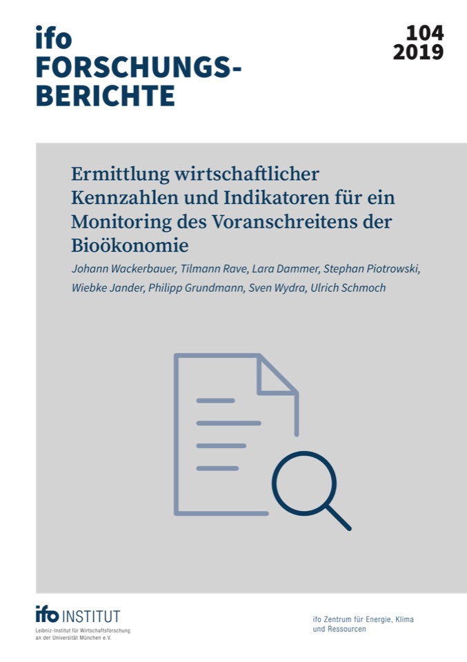 Ermittlung wirtschaftlicher Kennzahlen und Indikatoren für ein Monitoring des Voranschreitens der Bioökonomie